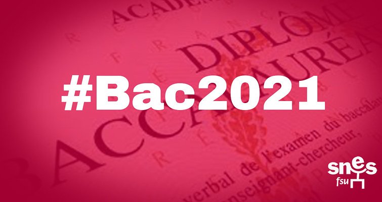 Bac 2021 : la session de tous les carnages !