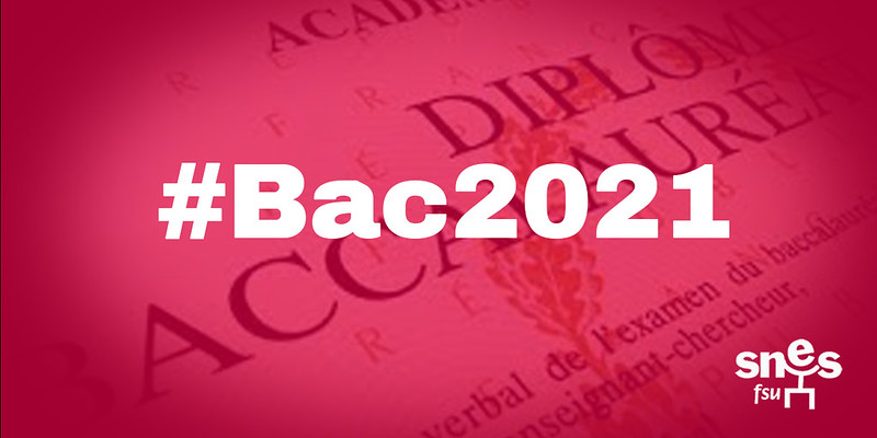 Bac 2021 : la session de tous les carnages !