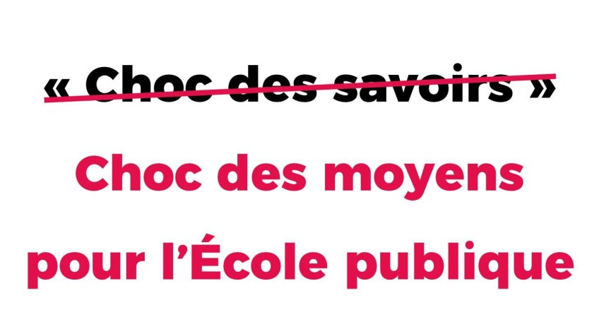 Non au choc des savoirs ... Oui au choc des moyens et des salaires