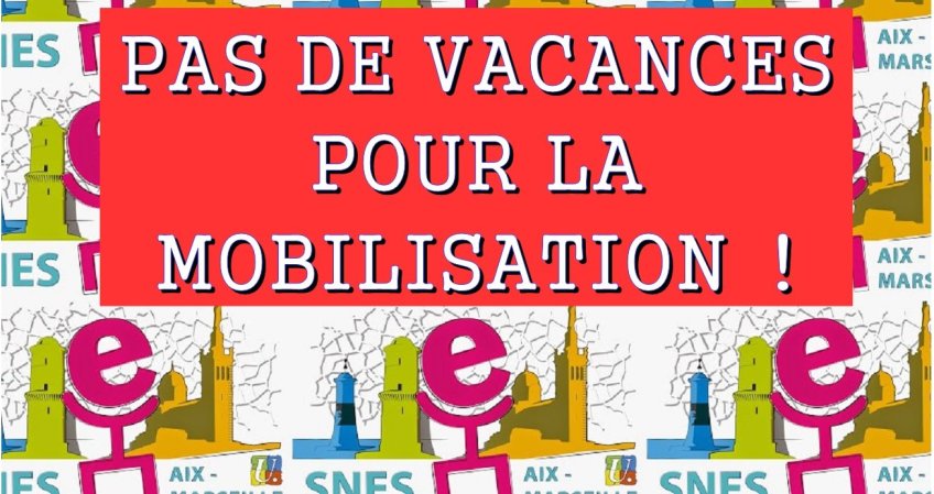 Action : Pas de vacances pour la mobilisation !